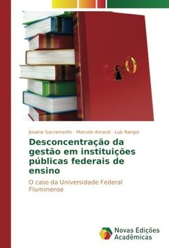 portada Desconcentração da Gestão em Instituições Públicas Federais de Ensino: O Caso da Universidade Federal Fluminense (in Portuguese)