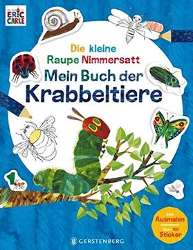 portada Die Kleine Raupe Nimmersatt - Mein Buch der Krabbeltiere: Mit Über 100 Stickern und zum Ausmalen (en Alemán)