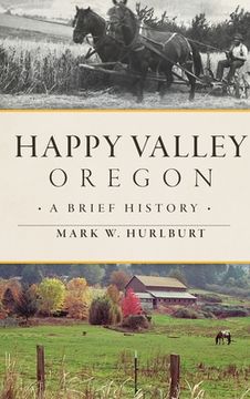 portada Happy Valley, Oregon: A Brief History