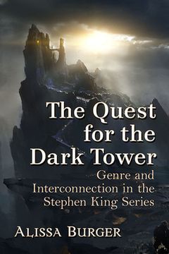 portada The Quest for the Dark Tower: Genre and Interconnection in the Stephen King Series (en Inglés)
