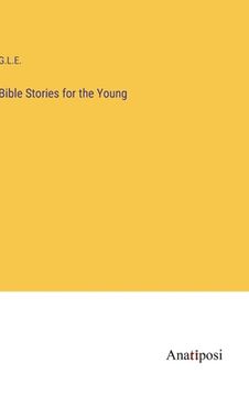 portada Bible Stories for the Young (en Inglés)
