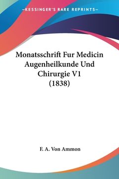 portada Monatsschrift Fur Medicin Augenheilkunde Und Chirurgie V1 (1838) (en Alemán)