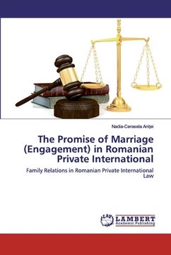 portada The Promise of Marriage (Engagement) in Romanian Private International (en Inglés)