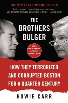 portada The Brothers Bulger: How They Terrorized and Corrupted Boston for a Quarter Century (en Inglés)