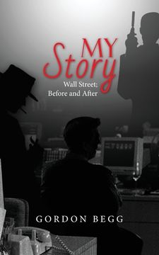 portada My Story - Wall Street; Before and After (en Inglés)