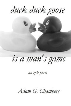 portada Duck Duck Goose is a Man's Game: an Epic Poem