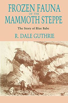 portada Frozen Fauna of the Mammoth Steppe: The Story of Blue Babe (in English)