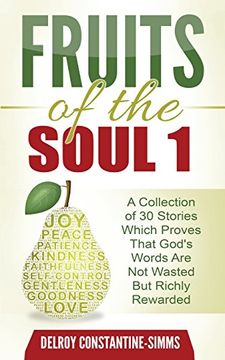 portada Fruits of the Soul 1: A Collection of 30 Stories Which Proves That God's Words Are Not Wasted But Richly Rewarded
