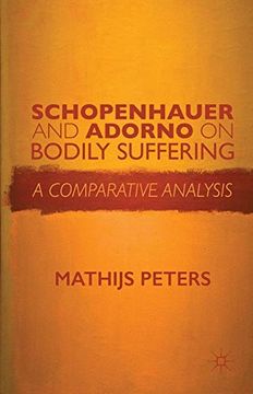 portada Schopenhauer and Adorno on Bodily Suffering: A Comparative Analysis