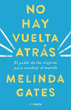 portada No hay Vuelta Atrás: El Poder de las Mujeres Para Cambiar el Mundo (in Spanish)