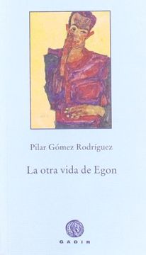 portada La Otra Vida de Egon (Finalista Premio Joven 2009 Narrativa de la Universidad Complutense)