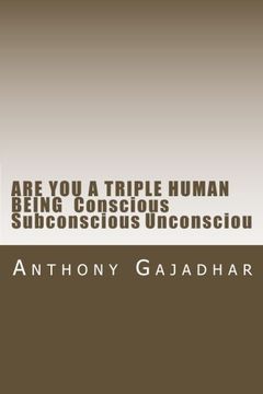 portada ARE YOU A TRIPLE HUMAN  BEING  Conscious Subconscious Unconsciou