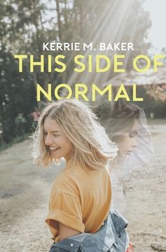 portada This Side of Normal: Ten Year Testimony of Trials and Faith (en Inglés)