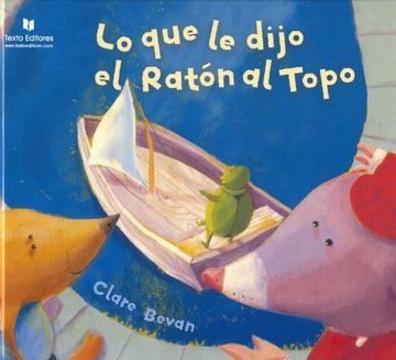 Lo que le dijo el raton al topo (Leeme Un Cuento)