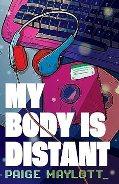 portada My Body is Distant: A Memoir (en Inglés)