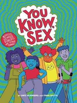 portada You Know, Sex: Bodies, Gender, Puberty, and Other Things (in English)