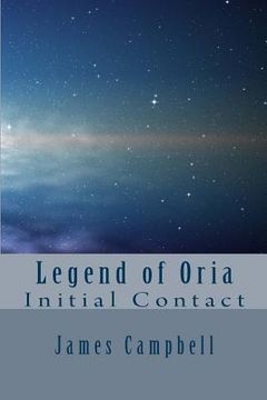 portada legend of oria - initial contact (en Inglés)