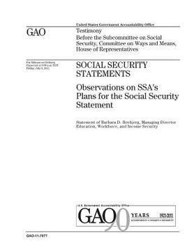 portada Social security statements: observations on SSAs plans for the social security statement: testimony before the Subcommittee on Social Security, Co (in English)