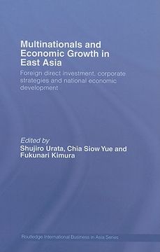portada multinationals and economic growth in east asia: foreign direct investment, corporate strategies and national economic development (en Inglés)