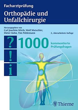 portada Facharztprüfung Orthopädie und Unfallchirurgie: 1000 Kommentierte Prüfungsfragen (en Alemán)