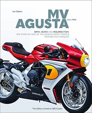 portada The mv Agusta Story: Birth, Death and Resurection: The Story of one of the World’S Most Famous Motorcycle Marques (in English)