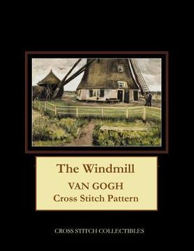 portada The Windmill: Van Gogh Cross Stitch Pattern (en Inglés)
