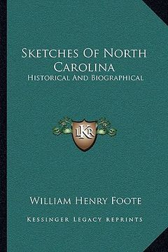portada sketches of north carolina: historical and biographical (in English)