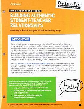 portada The On-Your-Feet Guide to Building Authentic Student-Teacher Relationships (Corwin Literacy) (in English)