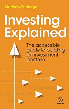 portada Investing Explained: The Accessible Guide to Building an Investment Portfolio (en Inglés)