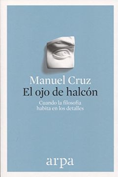 portada El ojo de Halcón: Cuando la Filosofía Habita en los Detalles (in Spanish)