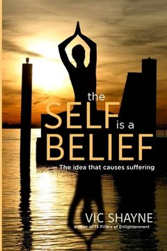 portada The Self is a Belief: The idea that causes suffering (en Inglés)