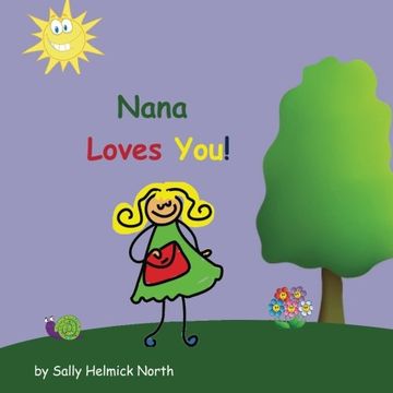 portada Nana Loves You! (Sneaky Snail Stories)