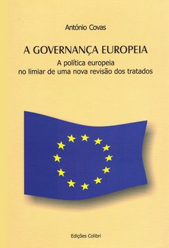 portada A Governança Europeia - A politica europeia no limiar de uma nova revisão dos tr