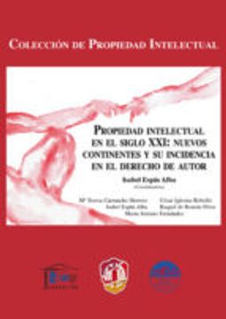 Propiedad Intelectual en el siglo XXI: Nuevos continentes y su incidencia en el Derecho de autor