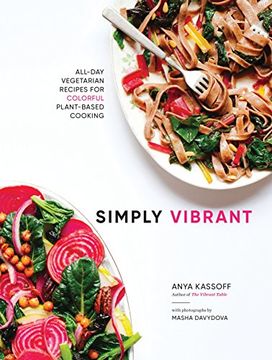 portada Simply Vibrant: All-Day Vegetarian Recipes for Colorful Plant-Based Cooking (in English)