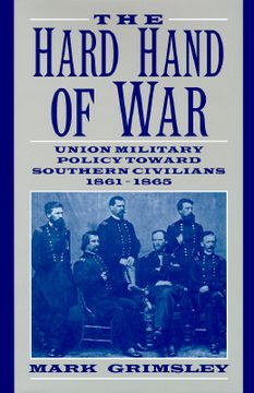 portada The Hard Hand of War: Union Military Policy Toward Southern Civilians, 1861 1865 (en Inglés)