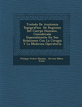 portada Tratado de Anatomia Topografica  de Regiones del Cuerpo Humano, Considerada Especialmente en sus Relaciones con la Cirugia y la Medicina Operatoria