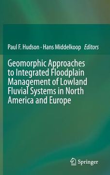 portada Geomorphic Approaches to Integrated Floodplain Management of Lowland Fluvial Systems in North America and Europe (en Inglés)