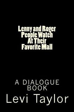 portada Lenny and Roger People Watch at Their Favorite Mall: A Dialogue Book (en Inglés)