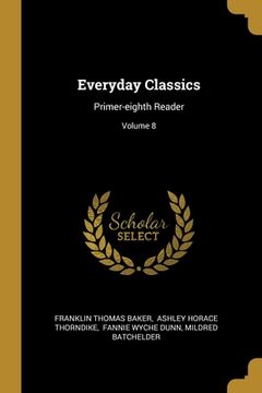 portada Everyday Classics: Primer-eighth Reader; Volume 8 (en Inglés)