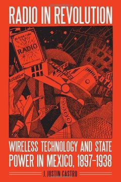 portada Radio in Revolution: Wireless Technology and State Power in Mexico, 1897-1938 (The Mexican Experience)