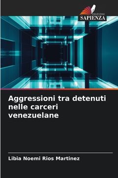 portada Aggressioni tra detenuti nelle carceri venezuelane (en Italiano)