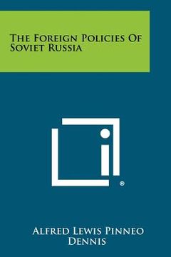 portada the foreign policies of soviet russia (en Inglés)