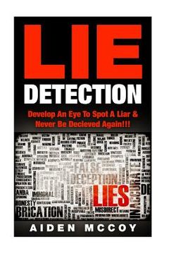 portada Lie Detection: Develop An Eye To Spot A Liar & Never Be Deceived Again!!! (in English)