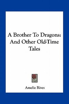 portada a brother to dragons: and other old-time tales (en Inglés)