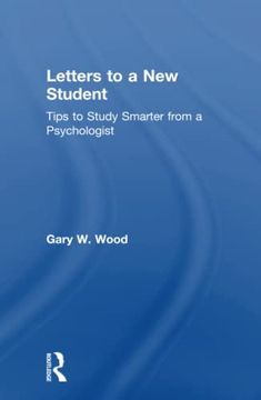 portada Letters to a new Student: Tips for Studying Smarter From a Psychologist and Advice Columnist (en Inglés)