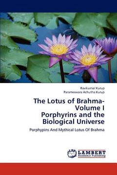 portada the lotus of brahma- volume i porphyrins and the biological universe (en Inglés)