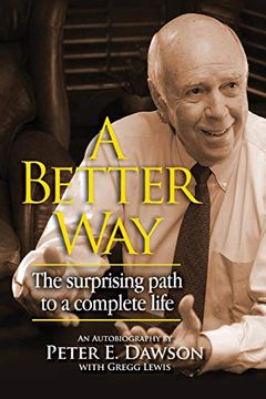 portada A Better Way: The Surprising Path to a Complete Life. (en Inglés)