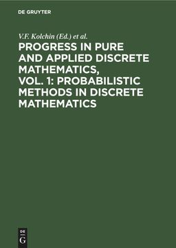 portada Progress in Pure and Applied Discrete Mathematics, Vol. 1: Probabilistic Methods in Discrete Mathematics (en Inglés)