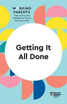 portada Getting it all Done (Hbr Working Parents Series) (en Inglés)